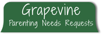 Grapevine - Parenting Needs Requests